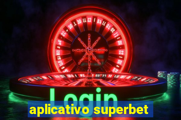 aplicativo superbet